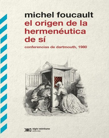 ORIGEN DE LA HERMENEUTICA DE SI, EL