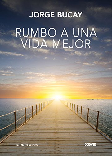 RUMBO A UNA VIDA MEJOR