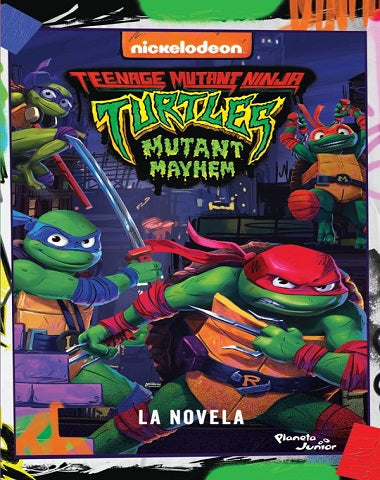 TORTUGA NINJA CAOS MUTANTE LA NOVELA