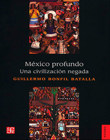 MEXICO PROFUNDO UNA CIVILIZACION NEGADA