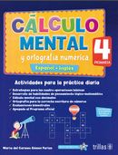 CALCULO MENTAL Y ORTOGRAFIA 4° PRIM.