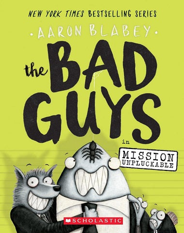 THE BAD GUYS IN MISSION UNPLUCKABLE