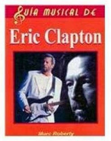 GUIA MUSICAL DE ERIC CLAPTON