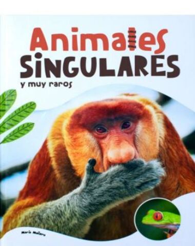 ANIMALES SINGULARES Y MUY RAROS