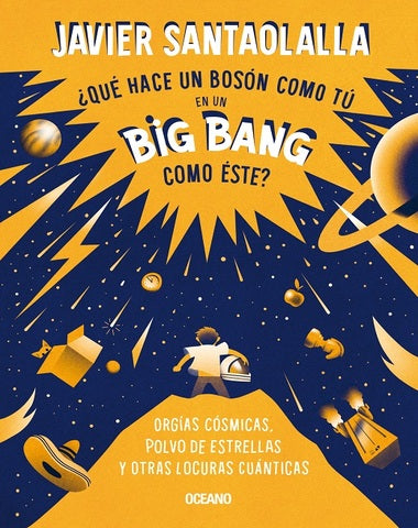 QUE HACE UN BOSON COMO TU EN UN BIG BANG