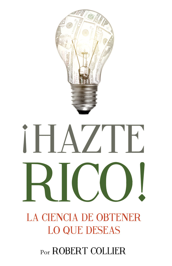 HAZTE RICO LA CIENCIA DE OBTENER LO QUE