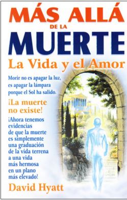 MAS ALLA DE LA MUERTE LA VIDA Y EL AMOR