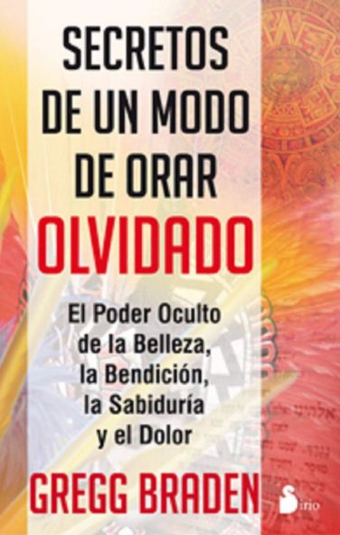 SECRETOS DE UN MODO DE ORAR OLVIDADO