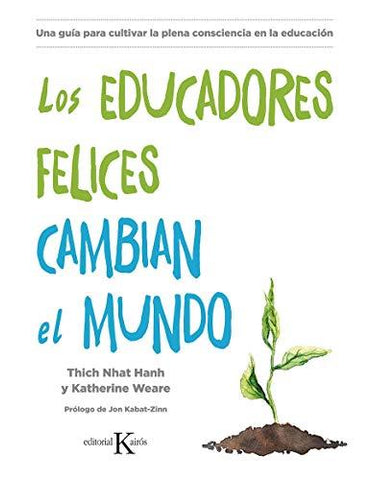 EDUCADORES FELICES CAMBIAN AL MUNDO, LOS