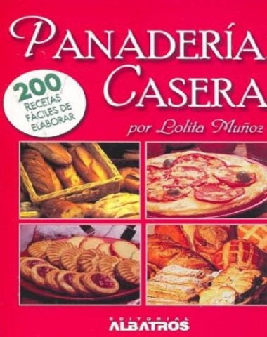 200 RECETAS DE PANADERIA CASERA