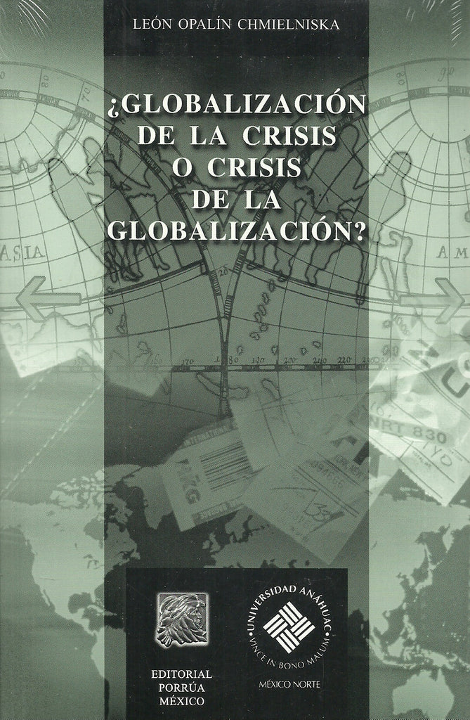 GLOBALIZACION DE LA CRISIS O LA CRISIS D