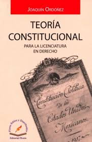 TEORIA CONSTITUCIONAL PARA LA LICENCIATU