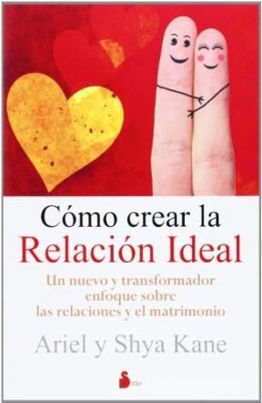 COMO CREAR LA RELACION IDEAL