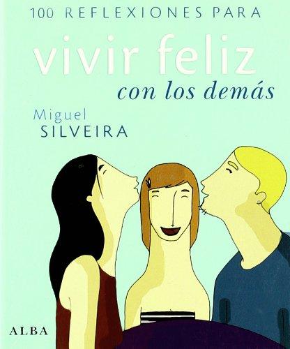 100 REFLEXIONES PARA VIVIR FELIZ CON LOS