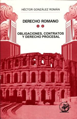 DERECHO ROMANO OBLIGACIONES CONTRATOS Y