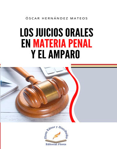 JUICIOS ORALES EN MATERIA PENAL Y EL AMP