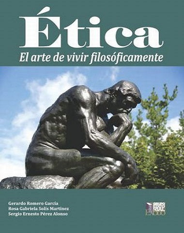 ETICA EL ARTE DE VIVIR FILOSOFICAMENTE