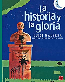 LA HISTORIA Y LA GLORIA Y OTROS RELATOS