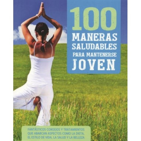 100 MANERAS SALUDABLES PARA MANTENERSE J