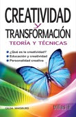 CREATIVIDAD Y TRANSFORMACION TEORIA Y TE