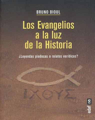 EVANGELIOS A LA LUZ DE LA HISTORIA, LOS