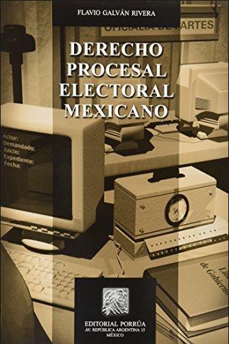 DERECHO PROCESAL ELECTORAL MEXICANO