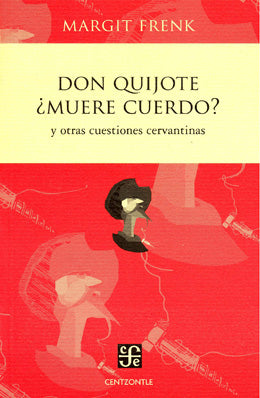 DON QUIJOTE MUERE CUERDO /BRV