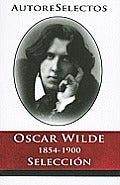 OSCAR WILDE 1854 1900 SELECCION