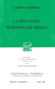 S/C 335 EDUCACION POSITIVISTA EN MEXICO