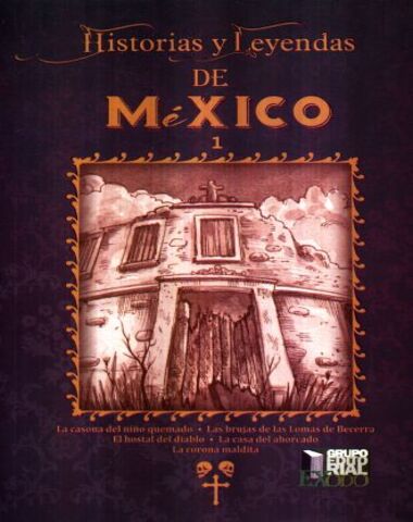 HISTORIAS Y LEYENDAS DE MEXICO 1