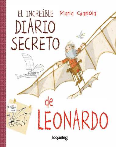 INCREIBLE DIARIO SECRETO DE LEONARDO /LQ