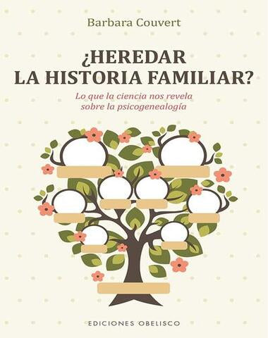 HEREDAR LA HISTORIA FAMILIAR