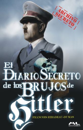 DIARIO SECRETO DE LOS BRUJOS DE HITLER