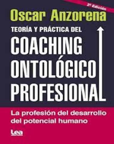 TEORIA Y PRACTICA DEL COACHING ONTOLOGIC