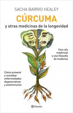 CURCUMA Y OTRAS MEDICINAS DE LA LONGEVID