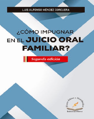 COMO IMPUGNAR EN EL JUICIO ORAL FAMILIAR