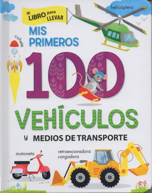 MIS PRIMEROS 100 VEHICULOS Y MEDIOS DE T