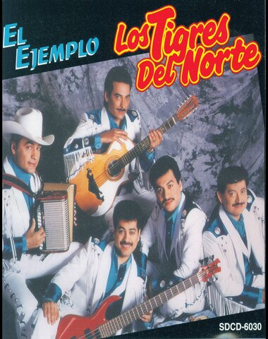 TIGRES DEL NORTE / EL EJEMPLO