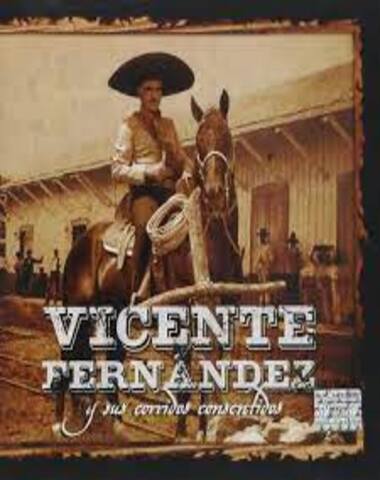 VICENTE FERNANDEZ / Y SUS CORRIDOS CONSE