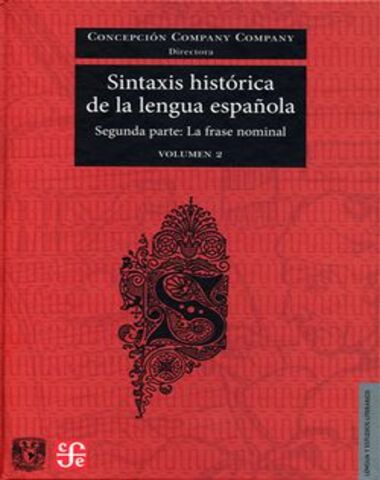 SINTAXIS HISTORICA FRASE NOMINAL VOL 2