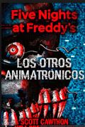 FIVE NIGHTS AT FREDDYS OTROS ANIMATRONI