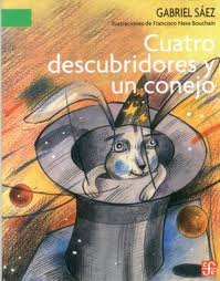 CUATRO DESCUBRIDORES Y UN CONEJO /ORIV