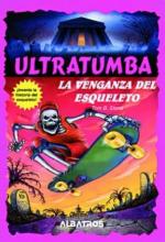 ULTRATUMBA LA VENGANZA EL ESQUELETO