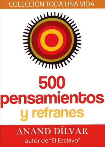 500 PENSAMIENTOS Y REFRANES