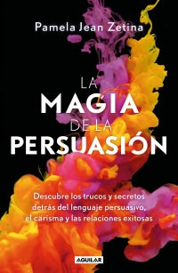 MAGIA DE LA PERSUASION, LA