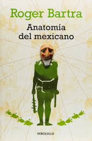 ANATOMIA DEL MEXICANO