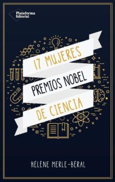 17 MUJERES PREMIOS NOBEL DE CIENCIAS