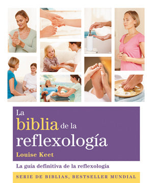 BIBLIA DE LA REFLEXOLOGIA, LA