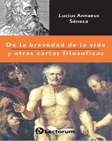 DE LA BREVEDAD DE LA VIDA Y OTRAS CARTAS