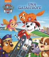 PAW PATROL UNA GATASTROFE